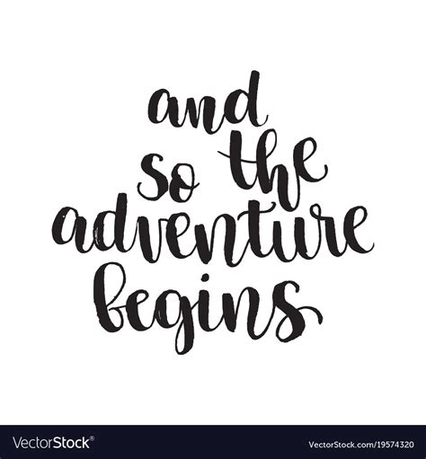 And so The adventure begins .